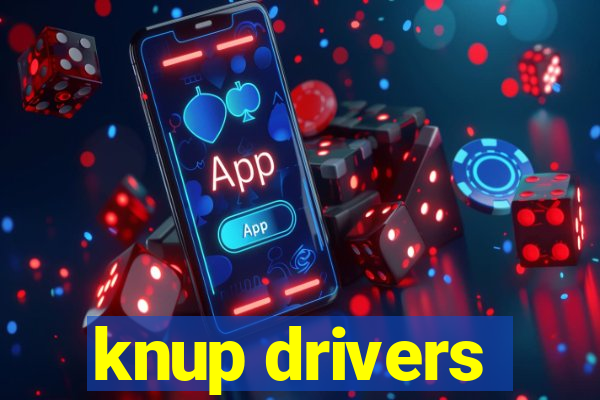 knup drivers